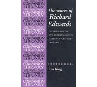 Rosalind King The Works of Richard Edwards (Tascabile)