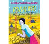 Rosalind la signora del DNA