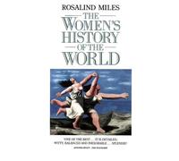Rosalind Miles The Women’s History of the World (Tascabile)