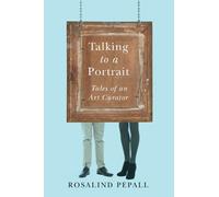 Rosalind Pepall Talking to a Portrait (Tascabile)