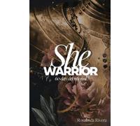 Rosalinda Rivera She Warrior (Tascabile)