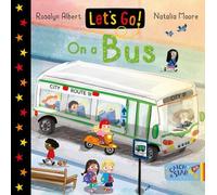 Rosalyn Albert Let's Go On a Bus (Libro di cartone) Let's Go