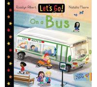 Rosalyn Albert Let's Go on a Bus (Libro di cartone) Let's Go