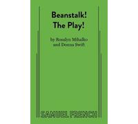 Rosalyn Mihalko Donna Swift Beanstalk the Play (Tascabile)