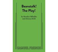 Rosalyn Mihalko Donna Swift Beanstalk the Play (Tascabile)