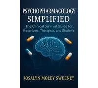 Rosalyn Morey Sweeney Psychopharmacology Simplified (Tascabile)