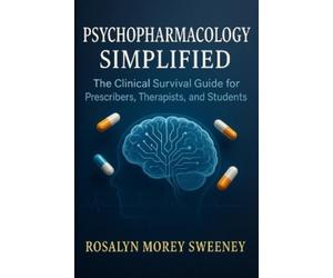 Rosalyn Morey Sweeney Psychopharmacology Simplified (Tascabile)