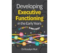 Rosalyn Muir Developing Executive Functioning in the Early Years (Tascabile)