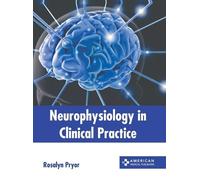 Rosalyn Pryor Neurophysiology in Clinical Practice (Copertina rigida)