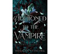 Rosalyn Stirling Auctioned to the Vampire (Tascabile)