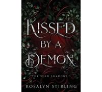 Rosalyn Stirling Kissed by a Demon (Tascabile) Wild Shadows