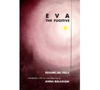 Rosamel del Valle Eva the Fugitive (Tascabile)