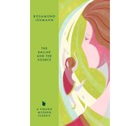 Rosamond Lehmann The Ballad and the Source (Tascabile) Virago Modern Classics