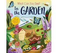 Rosamund Lloyd What Can You See? In the Garden (Libro di cartone)