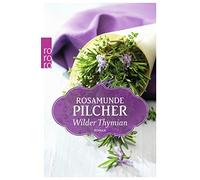 Rosamunde Pilcher Ingrid Altrichter Wilder Thymian: Roman (Tascabile)