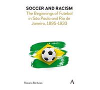 Rosana Barbosa Soccer and Racism (Tascabile) Anthem Critical Introductions