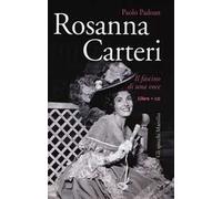 Rosanna Carteri. Il fascino di una voce. Con CD Audio