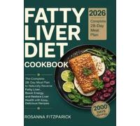 Rosanna Fitzpatrick Fatty Liver Diet Cookbook (Copertina rigida)