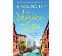 Rosanna Ley From Venice with Love (Tascabile)