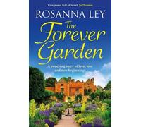 Rosanna Ley The Forever Garden (Tascabile)