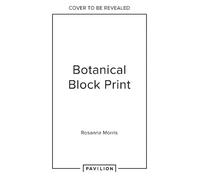 Rosanna Morris Botanical Block Printing (Copertina rigida)