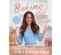 Rosanna Pansino Baking All Year Round (Copertina rigida)