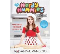 Rosanna Pansino The Nerdy Nummies Cookbook (Copertina rigida)