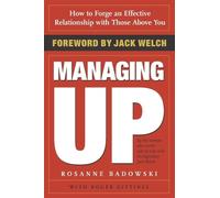 Rosanne Badowski Roger Gittines Managing Up (Tascabile)
