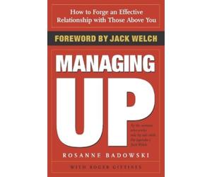 Rosanne Badowski Roger Gittines Managing Up (Tascabile)