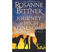 Rosanne Bittner Journey to the High Lonesome (Tascabile)
