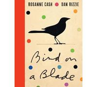 Rosanne Cash Bird on a Blade (Copertina rigida)