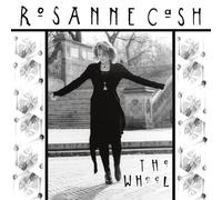 Rosanne Cash - The Wheel