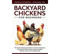Rosanne Fox Andrew McDeere Backyard Chickens for Beginners (Tascabile)