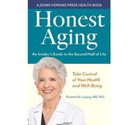 Rosanne M. Leipzig Honest Aging (Tascabile) Johns Hopkins Press Health Book