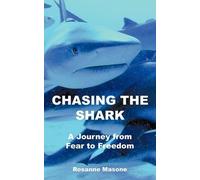 Rosanne Masone Chasing the Shark (Tascabile)