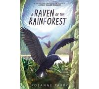 Rosanne Parry A Raven Of The Rainforest (Copertina rigida)