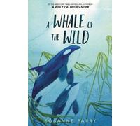 Rosanne Parry A Whale of the Wild (Copertina rigida)