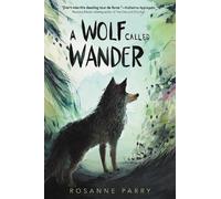 Rosanne Parry A Wolf Called Wander (Copertina rigida)