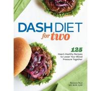 Rosanne Rust MS, RDN, LDN DASH Diet for Two (Tascabile)