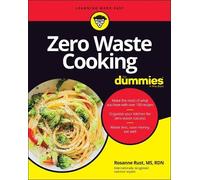 Rosanne Rust Zero Waste Cooking For Dummies (Tascabile)