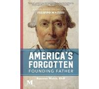Rosanne Welch America's Forgotten Founding Father (Tascabile)