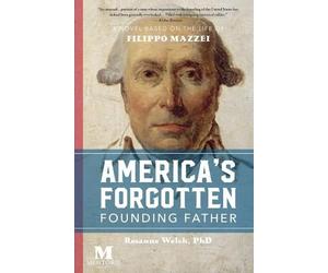 Rosanne Welch America's Forgotten Founding Father (Tascabile)