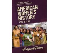 Rosanne Welch Peg A. Lamphier American Women's History on Film (Tascabile)