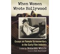 Rosanne Welch When Women Wrote Hollywood (Tascabile)