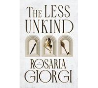 Rosaria Giorgi The Less Unkind (Copertina rigida)