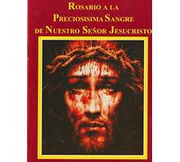 Rosario a la Preciosisima Sangre de Nuestro Señor Jesucristo