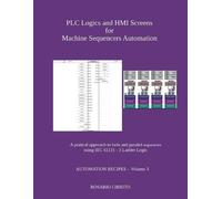 Rosario Cirrito PLC Logics and HMI Screens for Machine Sequencers Au (Tascabile)