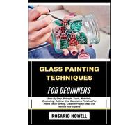 Rosario Howell Glass Painting Techniques for Beginners (Tascabile)