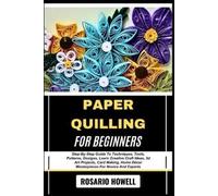 Rosario Howell Paper Quilling for Beginners (Tascabile)