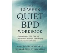 Rosario Mary Sp The 12-Week Quiet BPD Workbook: Comprehensive DBT, C (Tascabile)